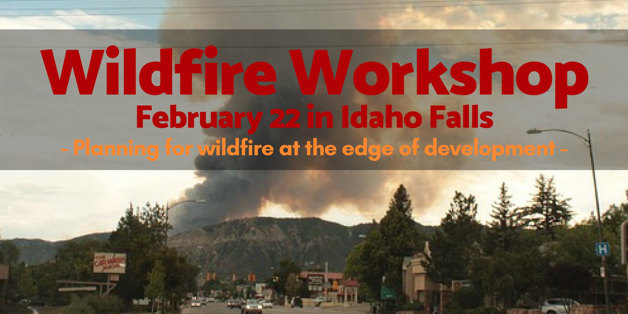 Wildfire Workshop - Idaho Falls