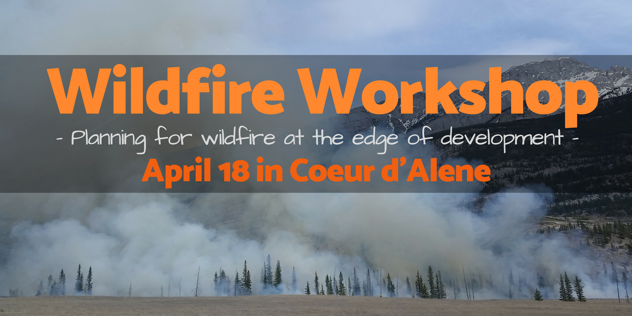 Wildfire Workshop- April 18